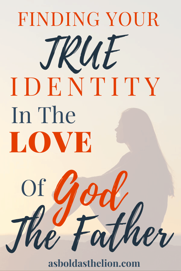 find true identity in the love of the father