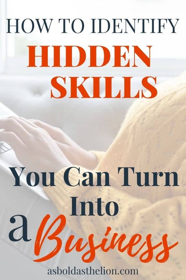 how to identify hidden skills you can turn into a business