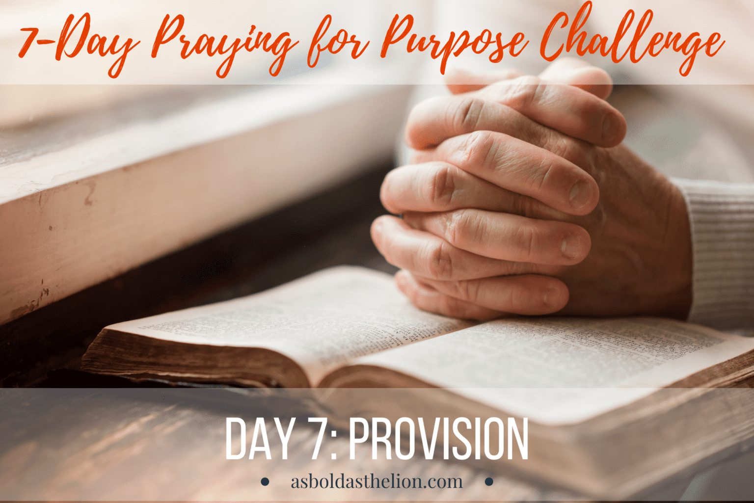 DAY 7: PRAYING FOR PURPOSE CHALLENGE - Finding Purpose Facing Fear | As ...