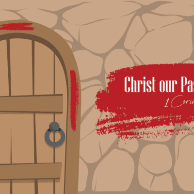 Weekly Devotion – Jesus in the Passover